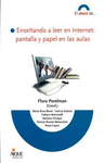 ENSE�ANDO A LEER EN INTERNET: PANTALLA Y PAPEL EN LAS AULAS