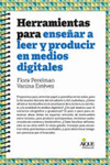 HERRAMIENTAS PARA ENSE�AR A LEER Y PRODUCIR EN MEDIOS DIGITALES