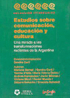 ESTUDIOS SOBRE COMUNICACION EDUCACION Y CULTURA