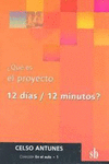 �QUE ES EL PROYECTO 12 DIAS / 12 MINUTOS?