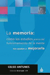 LA MEMORIA COMO LOS ESTUDIOS ACERCA DEL FUNCIONAMIENTO DE LA MENTE NOS AYUDAN A MEJORARLA