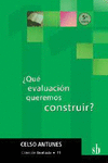 �QUE EVALUACION QUEREMOS CONSTRUIR?