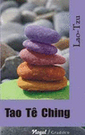 TAO TE CHING. UN LIBRO DEL CAMINO Y DE LA VIRTUD