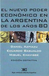 EL NUEVO PODER ECONOMICO EN LA ARGENTINA DE LOS A�OS 80