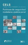POLITICAS DE SEGURIDAD CIUDADANA Y JUSTICIA PENAL