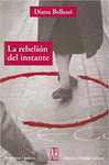 REBELION DEL INSTANTE, LA