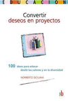CONVERTIR DESEOS EN PROYECTOS