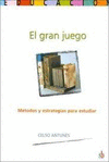 EL GRAN JUEGO METODOS Y ESTRATEGIAS PARA ESTUDIAR