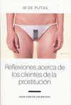 IR DE PUTAS. REFLEXIONES ACERCA DE LOS CLIENTES DE LA PROSTI
