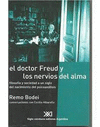 EL DOCTOR FREUD Y LOS NERVIOS DEL ALMA FILOSOFIA Y SOCIEDAD A UN SIGLO DEL NACIMIENTO DEL PSICOANALI