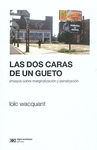 LAS DOS CARAS DE UN GUETO ENSAYOS SOBRE LA MARGINALIZACION Y PENALIZACION
