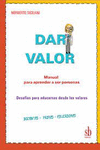 DAR VALOR MANUAL PARA APRENDER A SER PERSONAS