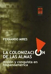 COLONIZACION DE LAS ALMAS, LA