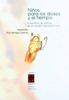 NI�OS PARA LOS DIOSES Y EL TIEMPO