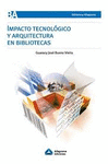 IMPACTO TECNOLOGICO Y ARQUITECTURA EN BIBLIOTECAS
