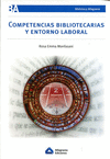 COMPETENCIAS BIBLIOTECARIAS Y ENTORNO LABORAL