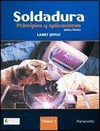 SOLDADURA PRINCIPIOS Y APLICACIONES TOMO I