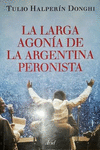 LA LARGA AGONIA DE LA ARGENTINA PERONISTA