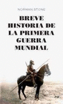 BREVE HISTORIA DE LA PRIMERA GUERRA MUNDIAL