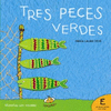 TRES PECES VERDES