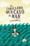 CABALLERO QUE SE CAYO AL MAR, EL