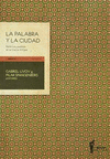 PALABRA Y LA CIUDAD, LA