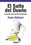 EL SALTO DEL DUE�O EL CAMINO DE LA PROFESIONALIZACION