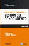 EMPRENDER EL CAMINO DE LA GESTION DEL CONOCIMIENTO