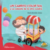 CARRITO COLOR SOL Y LA CALESITA DE LA OTRA CUADRA, UN