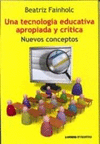 UNA TECNOLOGIA EDUCATIVA APROPIADA Y CRITICA