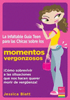 LA INFALTABLE GUIA TEEN PARA CHICAS MOMENTOS VERGONZOSOS