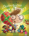 QUIEN QUIERE JUGAR TENIS?