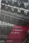 Y MATARAZO LO LLAMO