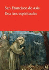 ESCRITOS ESPIRITUALES. SAN FRANCISCO DE ASIS