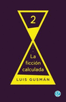 FICCION CALCULADA 2, LA