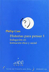 HISTORIAS PARA PENSAR 1. INDAGACION EN FORMACION ETICA Y SOCIAL