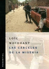 CARCELES DE LA MISERIA, LAS