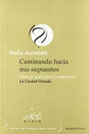 CAMINANDO HACIA MIS SUPUESTOS. LIBROS DE APOYO PARA ACOMPA�AR A LA CIUDAD DORADA