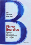 PIERRE BOURDIEU. RAZONES Y LECCIONES DEUNA PRACTICA SOCIOLOGIA