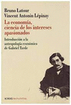 ECONOMIA, CIENCIA DE LOS INTERESES APASIONADOS, LA