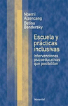 ESCUELA Y PRACTICAS INCLUSIVAS. INTERVENCIONES PSICOEDUCATIVAS QUE POSIBILITAN