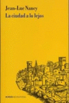CIUDAD A LO LEJOS, LA