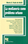 MEDIANERIA COMO PROBLEMA URBANO, LA