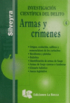 INVESTIGACION CIENTIFICA DEL DELITO 4 ARMAS Y CRIMENES