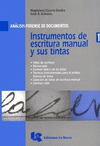 ANALISIS FORENSE DE DOCUMENTOS 1 INSTRUMENTOS DE ESCRITURA MANUAL Y SUS TINTAS