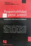 RESPONSABILIDAD PENAL JUVENIL GARANTIAS PROCESALES PENALES