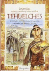 LEYENDAS MITOS CUENTOS Y OTROS RELATOS TEHUELCHES