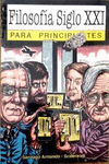 FILOSOFIA SIGLO XXI PARA PRINCIPIANTES