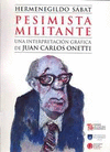 PESIMISTA MILITANTE: UNA INTERPRETACION GRAFICA DE JUAN CARLOS ONETTI