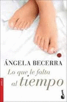 LO QUE LE FALTA AL TIEMPO